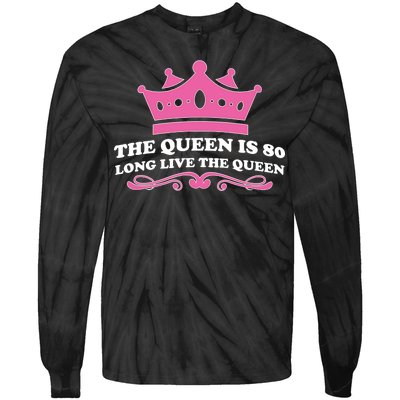 The Queen Is 80 Funny 80th Birthday Tie-Dye Long Sleeve Shirt