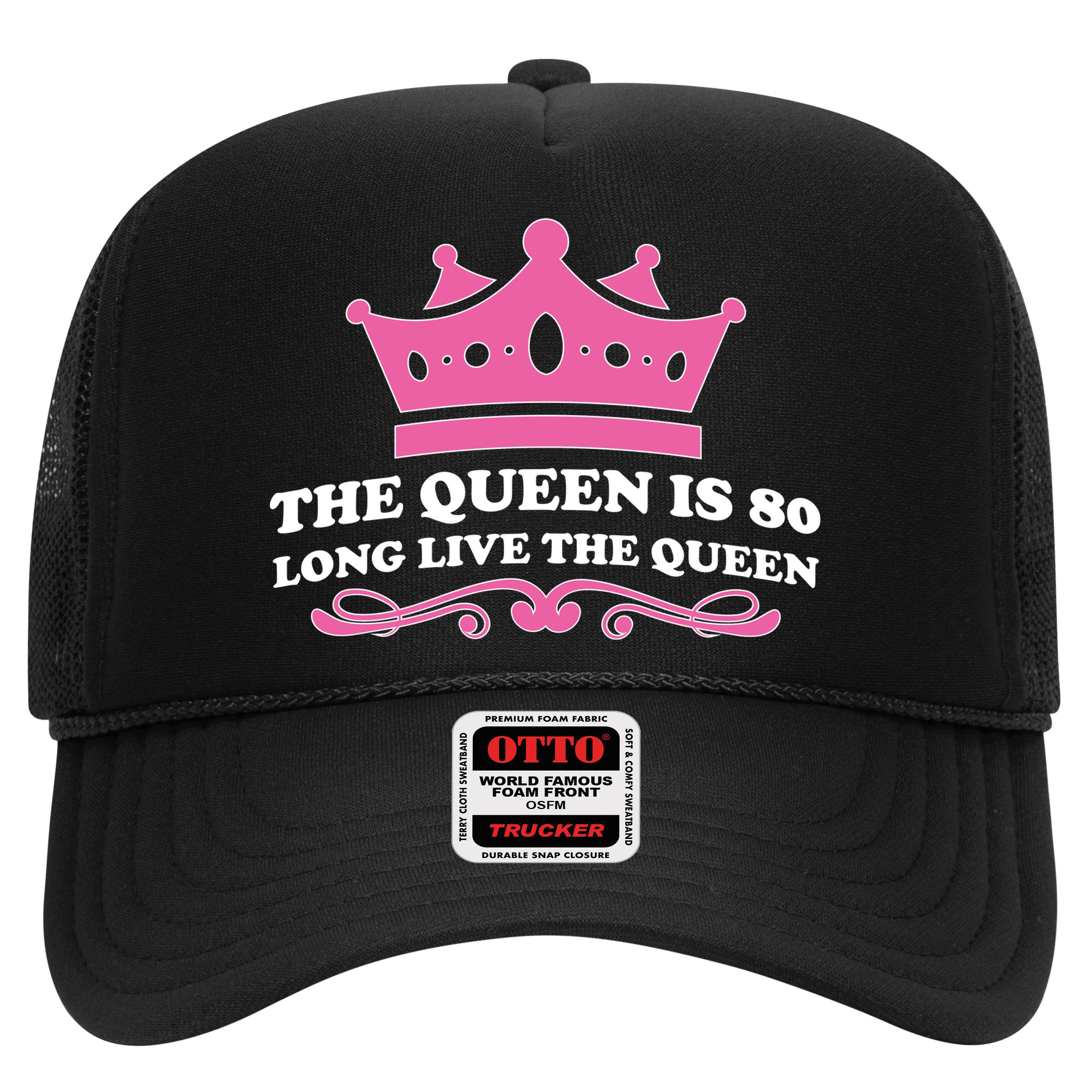 The Queen Is 80 Funny 80th Birthday Trucker Hat
