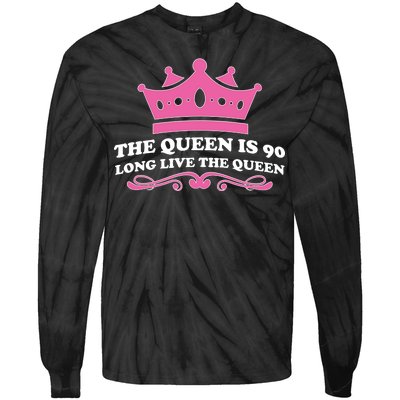 The Queen Is 90 Funny 90th Birthday Tie-Dye Long Sleeve Shirt