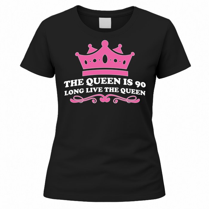 The Queen Is 90 Funny 90th Birthday Women's T-Shirt