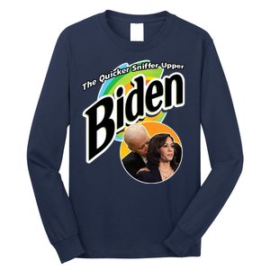 The Quicker Sniffer Upper Biden Long Sleeve Shirt