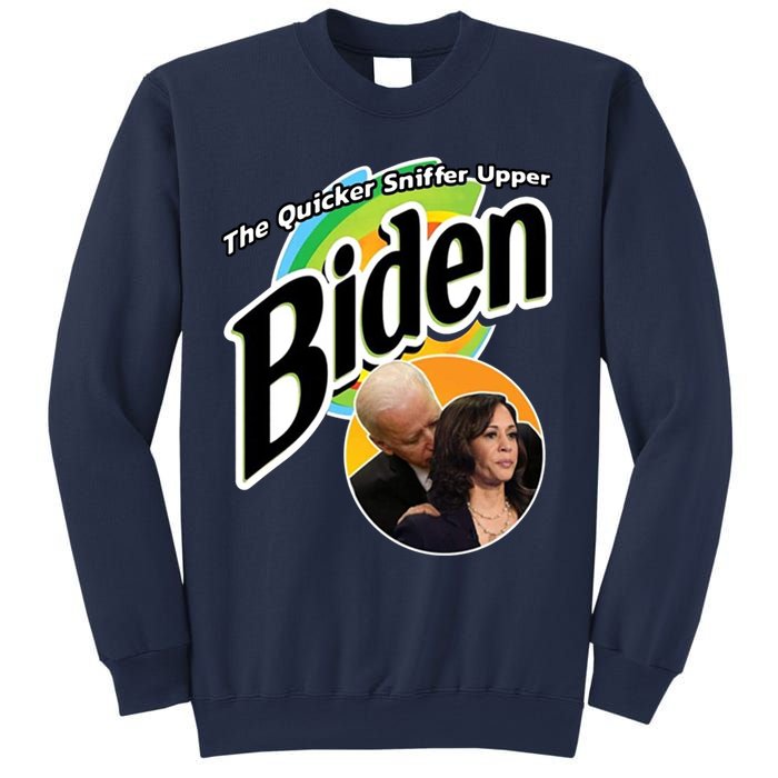 The Quicker Sniffer Upper Biden Sweatshirt