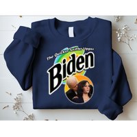 The Quicker Sniffer Upper Biden Sweatshirt