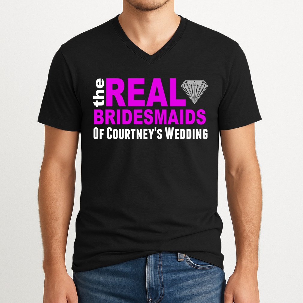 The Real Bridesmaids Of Personalize Wedding Custom  V-Neck T-Shirt