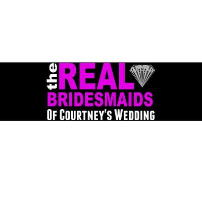 The Real Bridesmaids Of Personalize Wedding Custom  Bumper Sticker