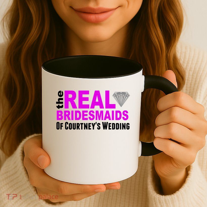 The Real Bridesmaids Of Personalize Wedding Custom  Mug