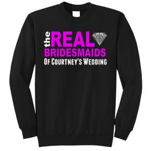 The Real Bridesmaids Of Personalize Wedding Custom  Tall Sweatshirt