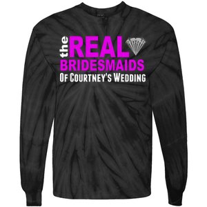 The Real Bridesmaids Of Personalize Wedding Custom  Tie-Dye Long Sleeve Shirt