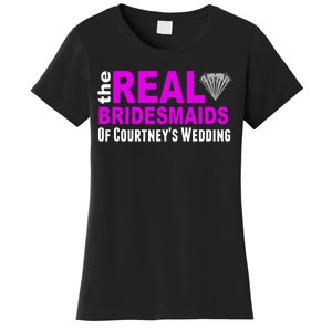 The Real Bridesmaids Of Personalize Wedding Custom  Women's T-Shirt