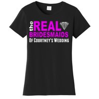 The Real Bridesmaids Of Personalize Wedding Custom  Women's T-Shirt