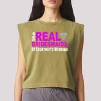 The Real Bridesmaids Of Personalize Wedding Custom  Garment-Dyed Women's Muscle Tee