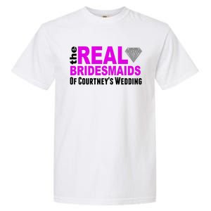 The Real Bridesmaids Of Personalize Wedding Custom  Garment-Dyed Heavyweight T-Shirt