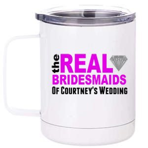 The Real Bridesmaids Of Personalize Wedding Custom  12 oz Stainless Steel Tumbler Cup