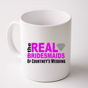 The Real Bridesmaids Of Personalize Wedding Custom  Coffee Mug