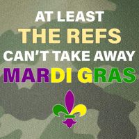 The Refs Can't Take Away Mardi Gras Legacy Tie Dye Trucker Hat