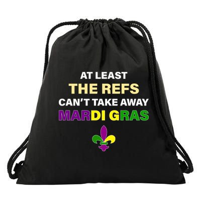 The Refs Can't Take Away Mardi Gras Drawstring Bag