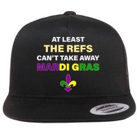 The Refs Can't Take Away Mardi Gras Flat Bill Trucker Hat