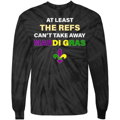 The Refs Can't Take Away Mardi Gras Tie-Dye Long Sleeve Shirt