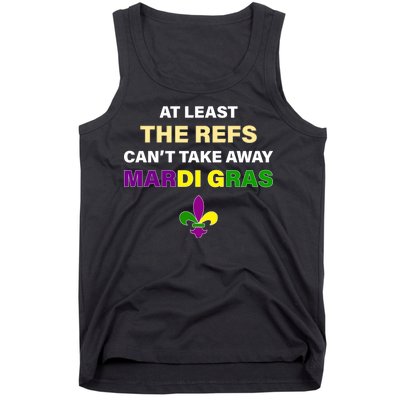 The Refs Can't Take Away Mardi Gras Tank Top