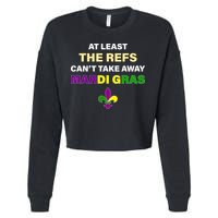 The Refs Can't Take Away Mardi Gras Cropped Pullover Crew