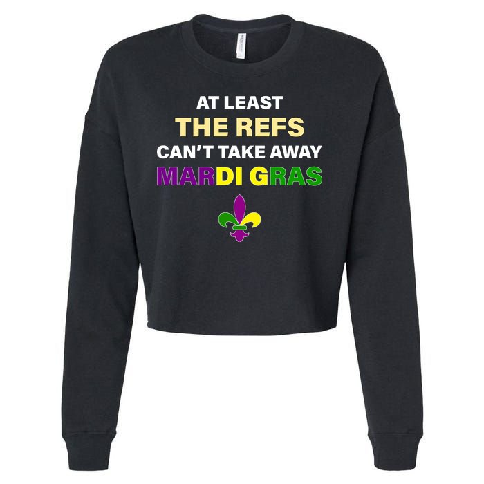 The Refs Can't Take Away Mardi Gras Cropped Pullover Crew