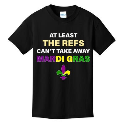 The Refs Can't Take Away Mardi Gras Kids T-Shirt