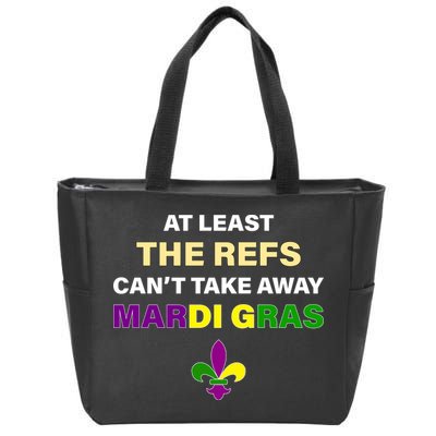 The Refs Can't Take Away Mardi Gras Zip Tote Bag