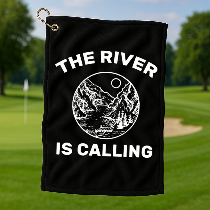 The River Is Calling  Golf Towel