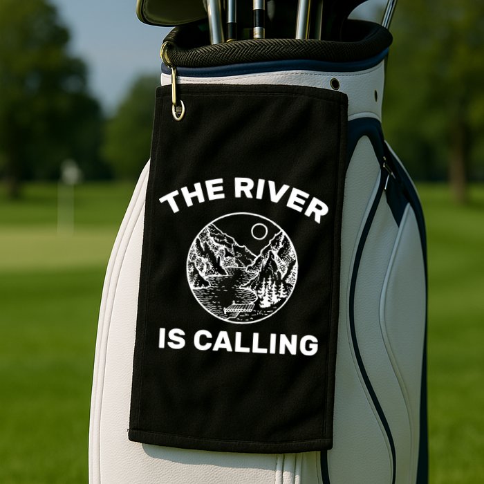 The River Is Calling  Golf Towel