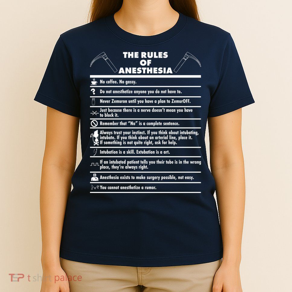 The Rules of Anesthesia T-Shirt