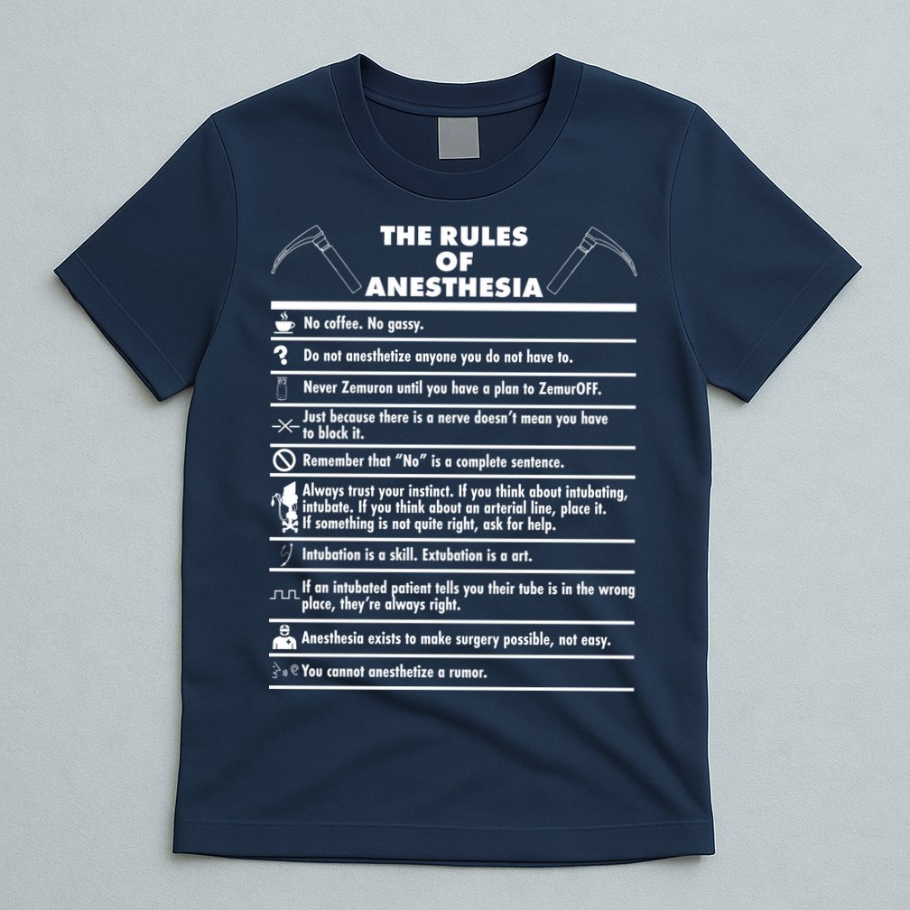 The Rules of Anesthesia T-Shirt