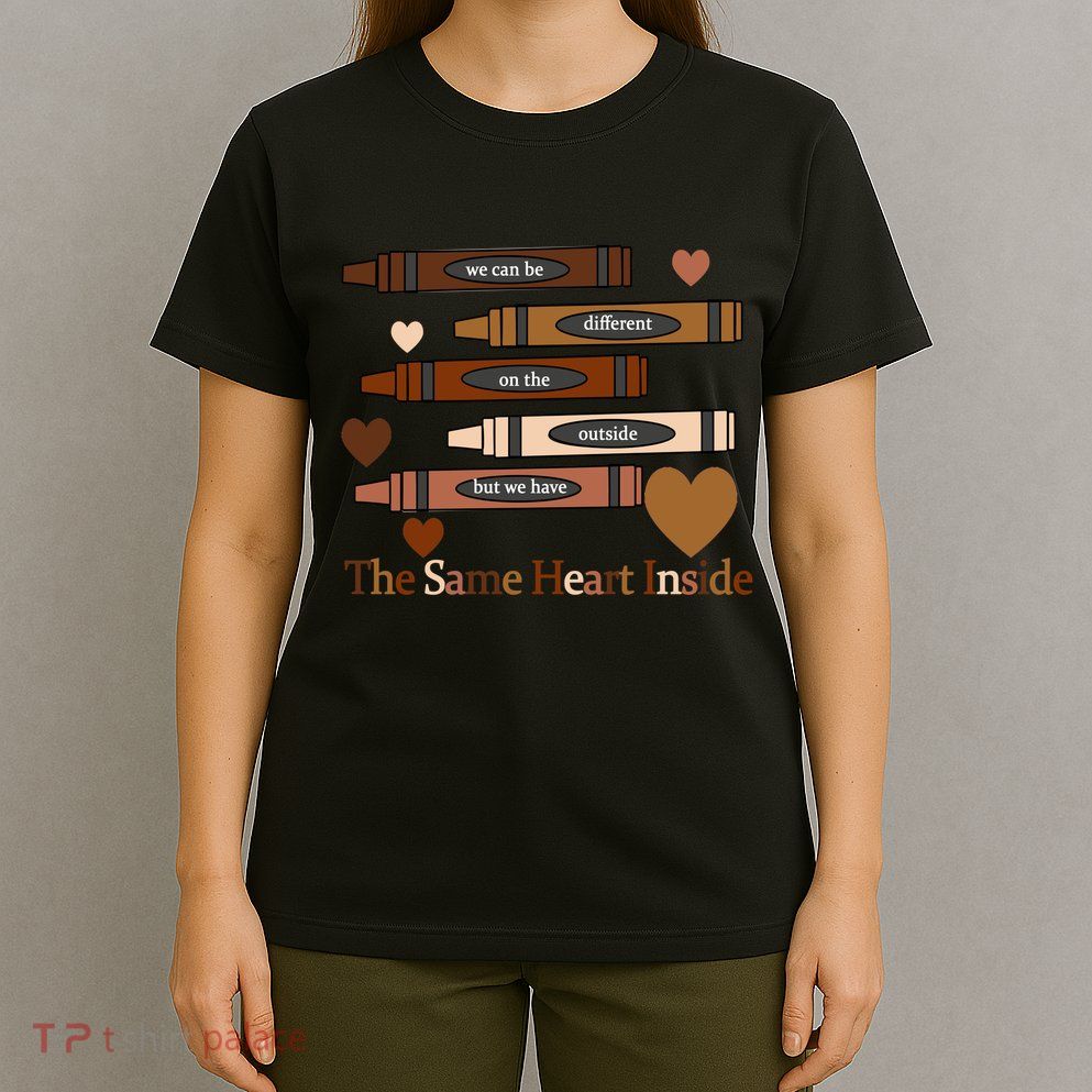 The Same Heart Inside T-Shirt