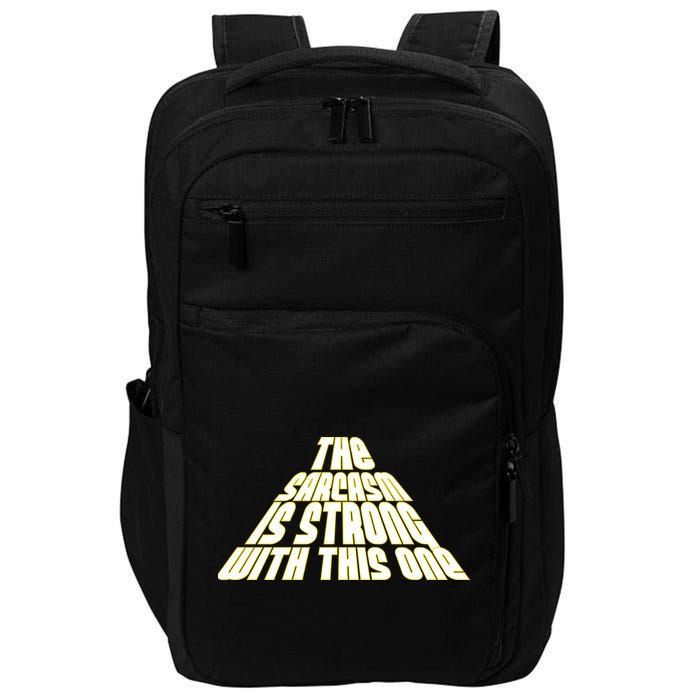 The Sarcasm Is Strong With This One Impact Tech Backpack