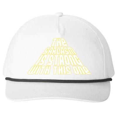 The Sarcasm Is Strong With This One Snapback Five-Panel Rope Hat