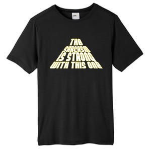 The Sarcasm Is Strong With This One Tall Fusion ChromaSoft Performance T-Shirt