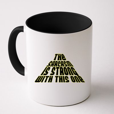 The Sarcasm Is Strong With This One Mug