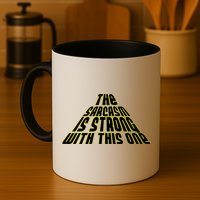 The Sarcasm Is Strong With This One Mug