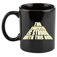 The Sarcasm Is Strong With This One 11oz C Handle Ceramic Mug