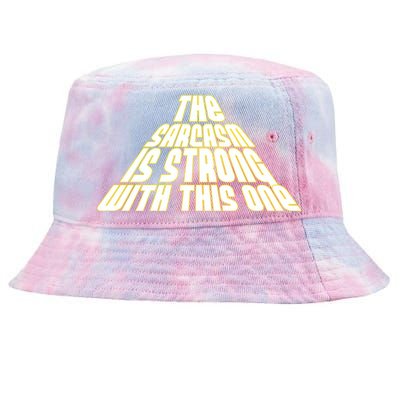 The Sarcasm Is Strong With This One Tie-Dyed Bucket Hat