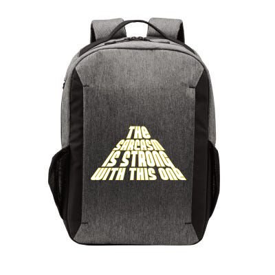 The Sarcasm Is Strong With This One Vector Backpack