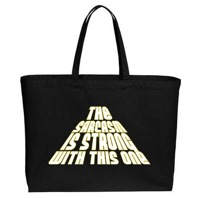 The Sarcasm Is Strong With This One Cotton Canvas Jumbo Tote