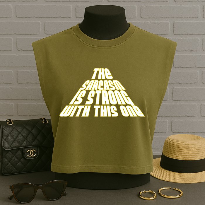 The Sarcasm Is Strong With This One Garment-Dyed Women's Muscle Tee