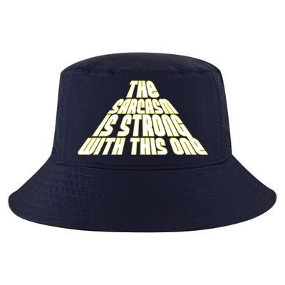 The Sarcasm Is Strong With This One Cool Comfort Performance Bucket Hat