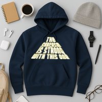 The Sarcasm Is Strong With This One Hoodie