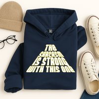 The Sarcasm Is Strong With This One Hoodie