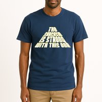 The Sarcasm Is Strong With This One Tall T-Shirt