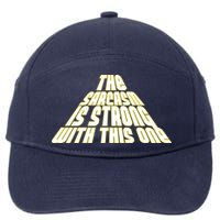 The Sarcasm Is Strong With This One 7-Panel Snapback Hat