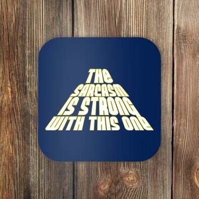 The Sarcasm Is Strong With This One Coaster