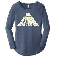 The Sarcasm Is Strong With This One Women's Perfect Tri Tunic Long Sleeve Shirt