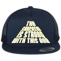 The Sarcasm Is Strong With This One Flat Bill Trucker Hat